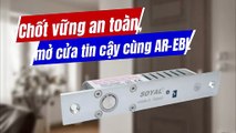Chốt vững an toàn, mở cửa tin cậy cùng Khóa cửa AR-EBL