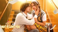 Tell Me Not to Love You Full Movie