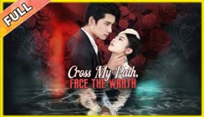 Cross My Path, Face the Wrath - FULL MOVIES ENGLISH SUB