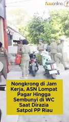 Nongkrong di Jam Kerja, ASN Lompat Pagar Hingga Sembunyi di WC Saat Dirazia Satpol PP Riau