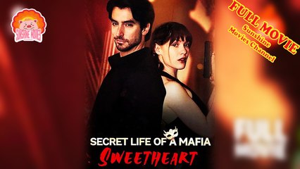 💖💝Secret Life Of A Mafia Sweetheart #Full 🐽 Dailymotion Drama 2025 - Sunshine Movies Channel