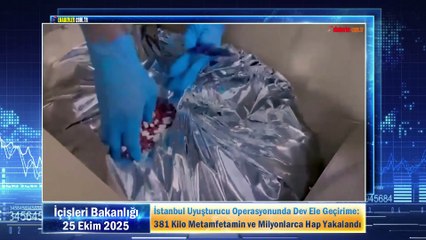İstanbul Uyuşturucu Operasyonunda Dev Ele Geçirime: 381 Kilo Metamfetamin ve Milyonlarca Hap Yakalandı