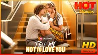 Tell Me Not to Love You | Full Movie HD - New Drama ShortFilms Hot Hannah Lowery Luke Dodge Vera Price Female Romance Drama Young Adult Modern Steamy Teen Romantic USA Campus Villa Contemporary All Ages Childhood Sweetheart Student Servant Secret Lover
