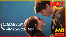 Champion She's Not the One | Full Movie HD - Best Drama ShortFilms Hot Romantic Love