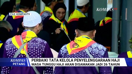 [FULL] Serba-Serbi Perbaikan Tata Kelola Haji: Biaya Turun hingga Masa Tunggu Disamakan 26 Tahun