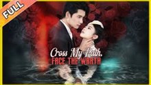 Cross My Path, Face the Wrath - FULL MOVIES ENGLISH SUB