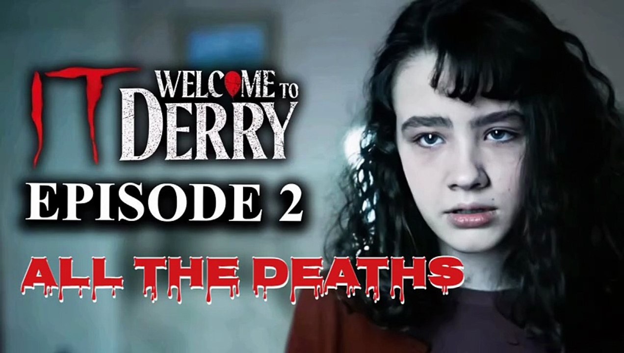 IT Welcome To Derry_ All The Deaths (Episode 2)
