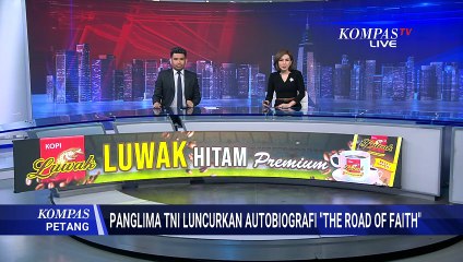 Panglima TNI Jenderal Agus Subiyanto Luncurkan Buku Autobiografi 'The Road of Faith' | KOMPAS PETANG