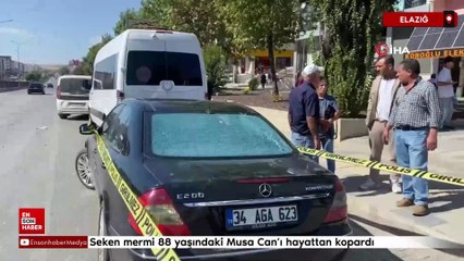 Elazığ’da seken mermi 88 yaşındaki Musa Can’ı hayattan kopardı