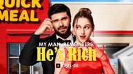 My Man Remembered He's Rich Full movie
