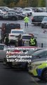 Aftermath Of Cambridgeshire Train Stabbings