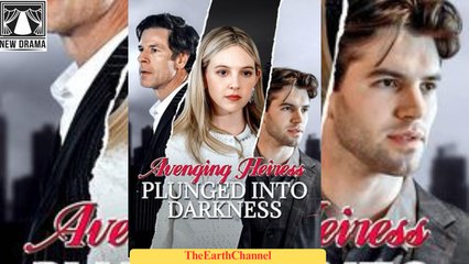 🍏💛🏴🔥  🌹  Avenging Heiress Plunged Into Darkness - dailymotion 🌐x9t2y2s