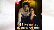 Divorce, My Happily Ever After Full Episode