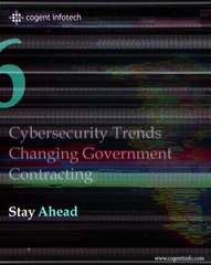 Six Cybersecurity Trends For Government Contractors