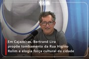 Em Cajazeiras, Bertrand Lira propõe tombamento da Rua Higino Rolim e elogia força cultural da cidade