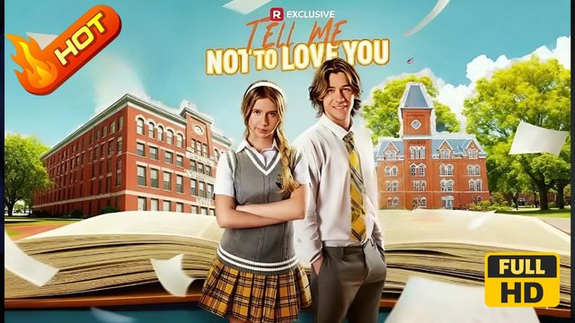 Tell Me Not to Love You | Full Movie HD - Secret Lover Contract Lovers Campus Lovers First Love Hidden Feelings Secret Hooking-up Love at First Sight Drama ShortFilms Hot