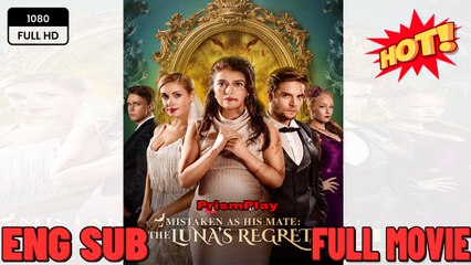 Mistaken as His Mate the Luna's Regret Full Movie HD I Best Drama ShortFilms Hot Billionaire Alpha Werewolf Family Dark Romance 2025