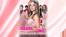 The Missing Heiress Spoiled By Three Billionaire's Brothers - Full HD Movie