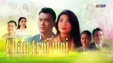 CHÂN TRỜI MỚI - TẬP 6 - PHIM VIỆT NAM THVL1 – CHAN TROI MOI