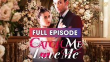 Catch Me Love Me (2025) - FULL & DETAILED VERSION