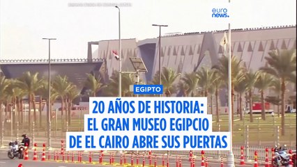20 años de preparación dan su fruto, apertura oficial del Gran Museo Egipcio