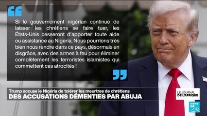 Donald Trump menace le Nigéria d'une intervention militaire pour cause de "meurtres de chrétiens"