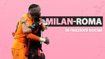 Milan-Roma 1-0, reazioni social: 