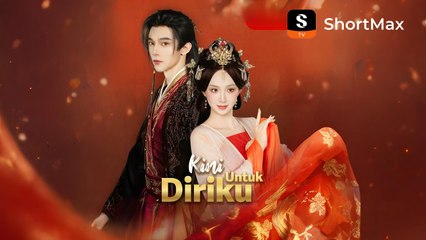 [Dubbing] Kini Untuk Diriku - Watch the full episode on the ShortMax app