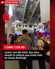 Comic-Con RD 2025: dos días donde la cultura pop tomó vida en Santo Domingo