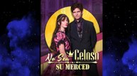 No Sea Celoso, Su Merced