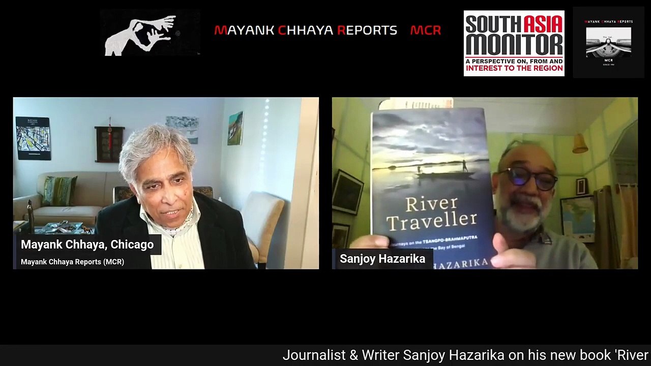 Sanjoy Hazarika speaks with Mayank Chhaya on his new book “River Traveler: Journeys on the Tsangpo-Brahmaputra from Tibet to the Bay of Bengal’ | SAM Conversation