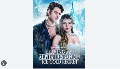 Leaving My Alpha Husband In Ice Cold Regret English Sub