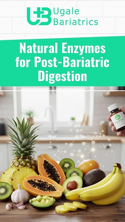 🍃 Natural Enzymes for Post-Bariatric Digestion 🍃