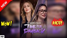 Sister Name Payback (2025) - FULL | Reelshort