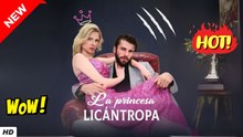 La princesa Licantropa [Sub Español]
