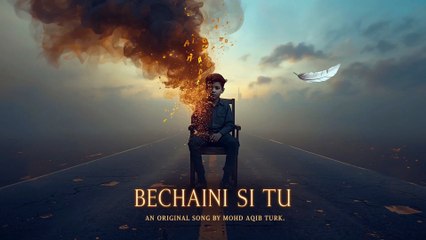 Bechaini Si Tu - Mohd Aqib Turk (Official Song)