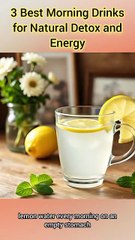 3 Morning Drinks That Naturally Detox Your Body!