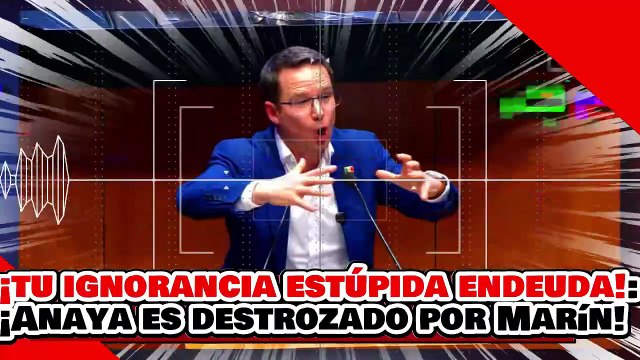 🔥🚨¡LA IGNORANCIA ESTÚPIDA TAMBIÉN ENDEUDA! ¡’EL CALDERONCITO’ ANAYA es HUMILLADO por RAMÍREZ MARÍN!