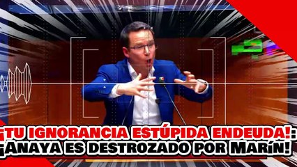 🔥🚨¡LA IGNORANCIA ESTÚPIDA TAMBIÉN ENDEUDA! ¡’EL CALDERONCITO’ ANAYA es HUMILLADO por RAMÍREZ MARÍN!