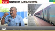 'ഞാൻ ഇപ്പോൾ വന്ന ട്രെയിനിൽ ലേഡീസ് കമ്പാർട്ട്മെന്റ് പോലുമില്ല'