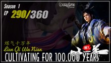 Cultivating For 100.000 Years Season 1 EP 290 炼气十万年 Lan Qi Shi Wa Nian | Donghua - 1080P - CC English