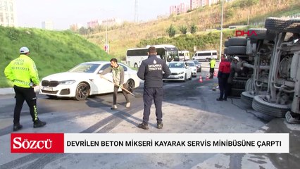 Sarıyer'de devrilen beton mikseri kayarak servis minibüsüne çarptı