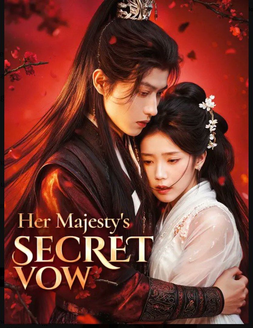 Her Majesty's Secret Vow Chinese Drama - English sub