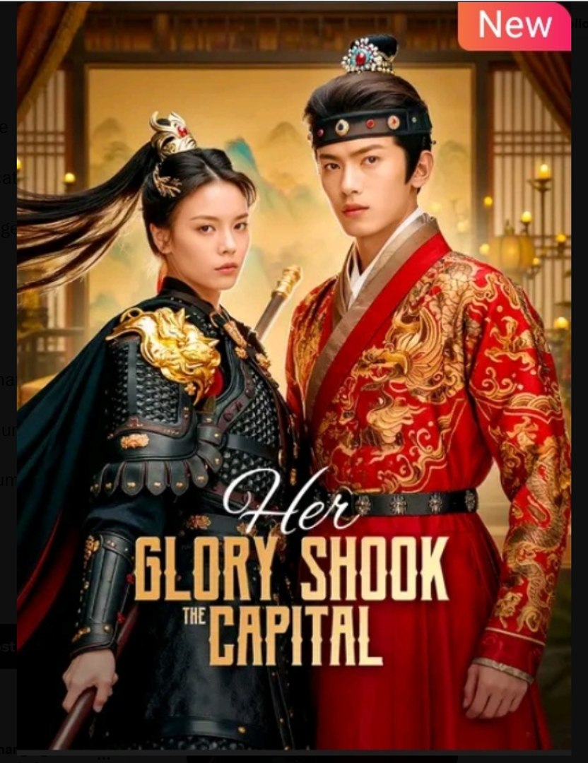 Her Glory Shook the Capital Chinese Drama - English Sub