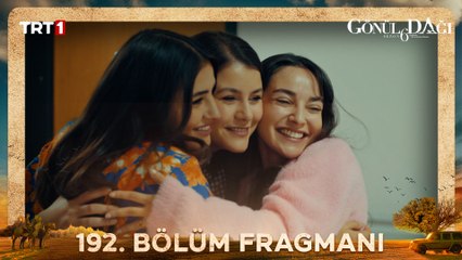 Gönül Dağı 192. Bölüm Fragmanı