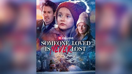 Someone Loved is Never Lost Full Episodes