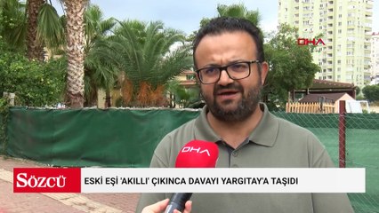 Eski eşi 'akıllı' çıkınca davayı Yargıtay'a taşıdı