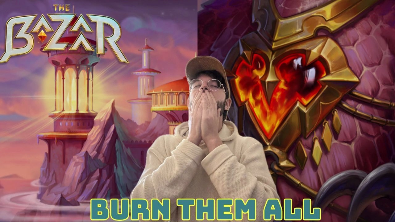 BURN THEM ALL - The Bazaar