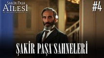 Şakir Paşa Sahneleri - Şakir Paşa Ailesi: Mucizeler ve Skandallar