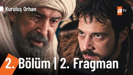 Kuruluş Orhan 2. Bölüm 2. Fragman | "Bundan böyle bir alptan farkın yoktur!"